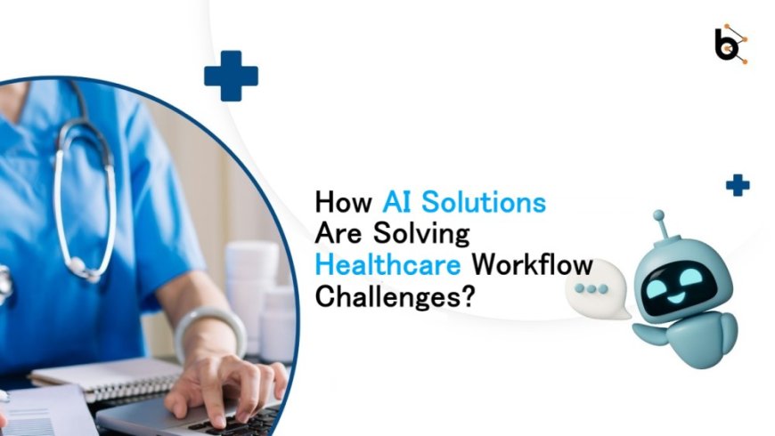 Supercharging Healthcare Workflows with Artificial Intelligence Agent Development