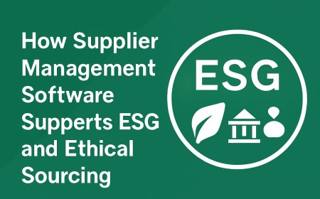 How Supplier Management Software Supports ESG and Ethical Sourcing