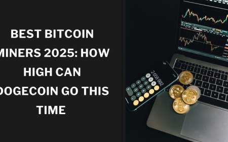 Best Bitcoin Miners 2025: How High Can Dogecoin Go This Time