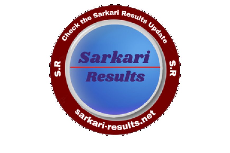 Sarkari Results 2025: Your Ultimate Guide to Government Exam Outcomes